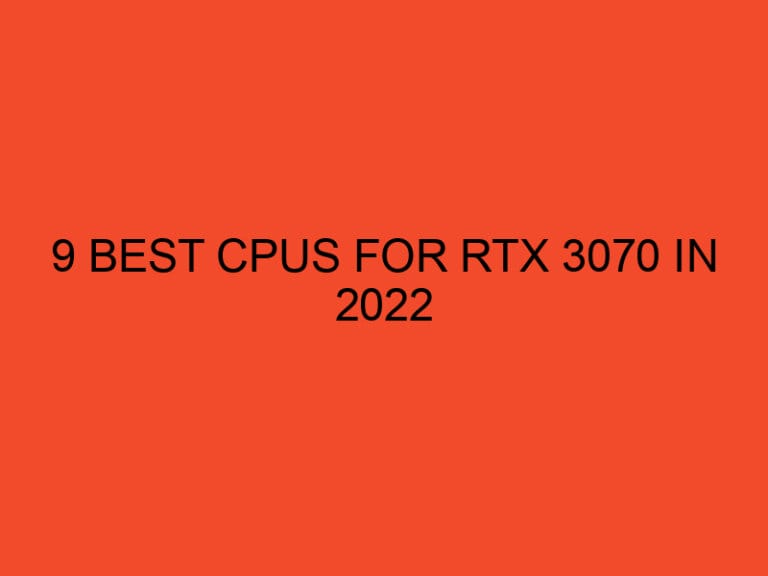 9 Best CPUs for RTX 3070 in 2025