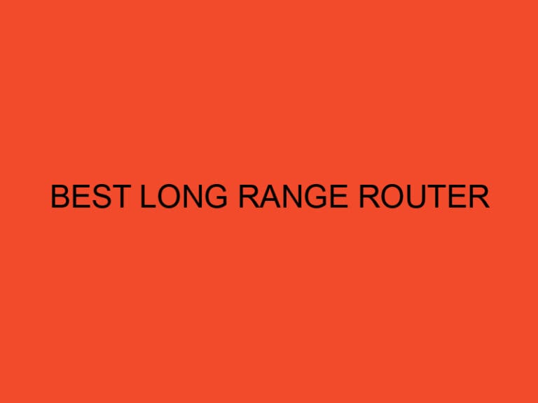 Best Long Range Router