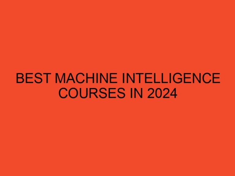 Best Machine Intelligence Courses in 2024