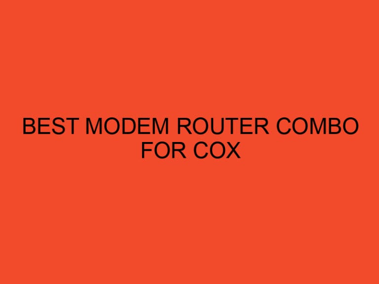 Best Modem Router Combo for Cox