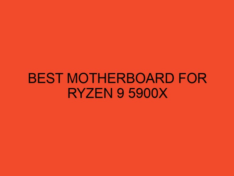 Best Motherboard for Ryzen 9 5900x