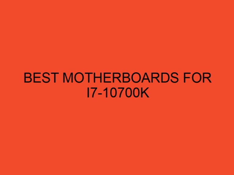 Best Motherboards for i7-10700K