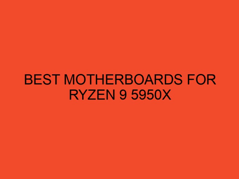 Best Motherboards for Ryzen 9 5950X