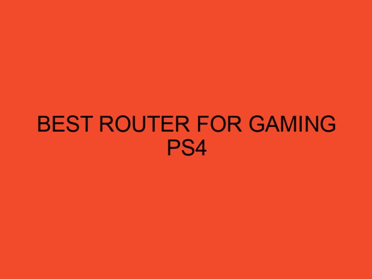 Best Router for Gaming PS4