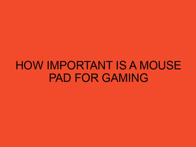 How Important is a Mouse Pad for Gaming