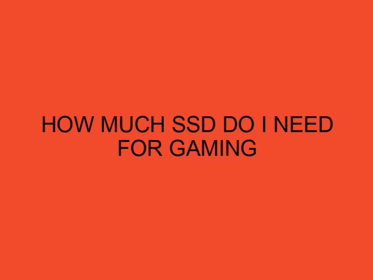 How Much SSD Do I Need For Gaming