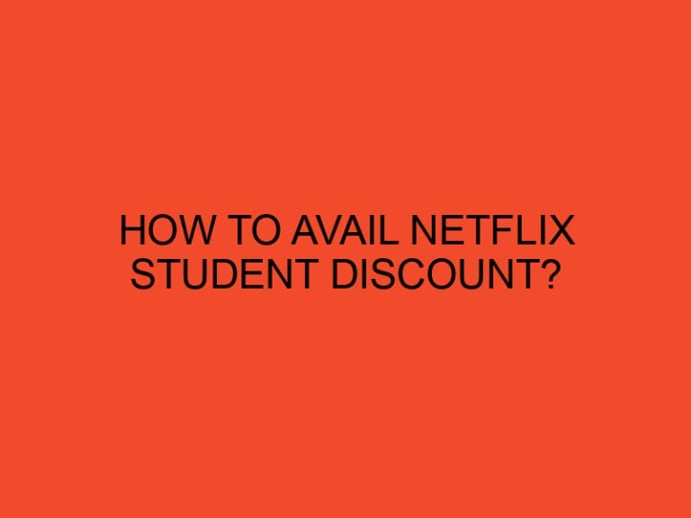 How to Avail Netflix Student Discount?