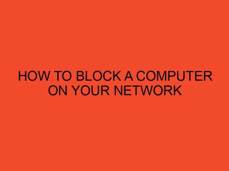 How To Block a Computer on Your Network