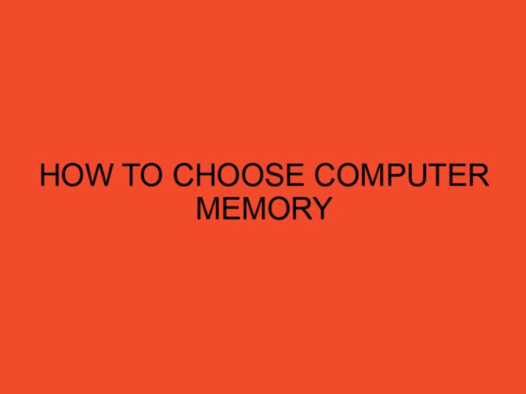 How To Choose Computer Memory