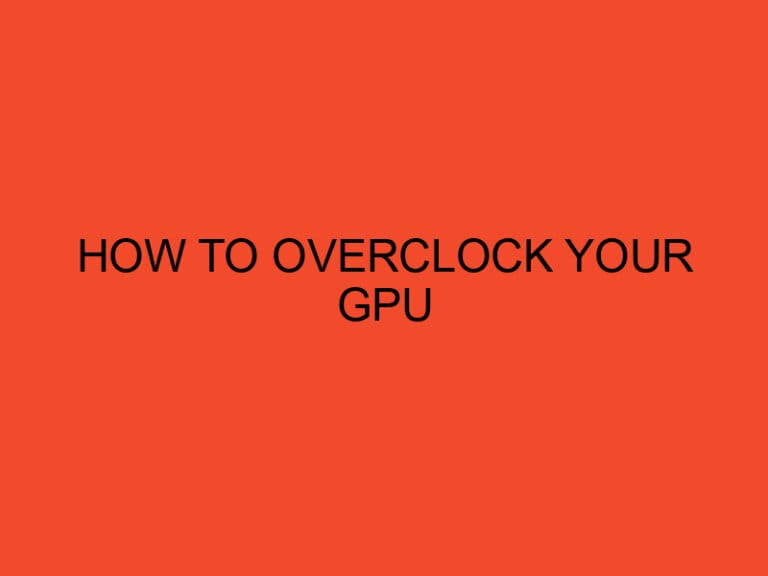 How to overclock your GPU