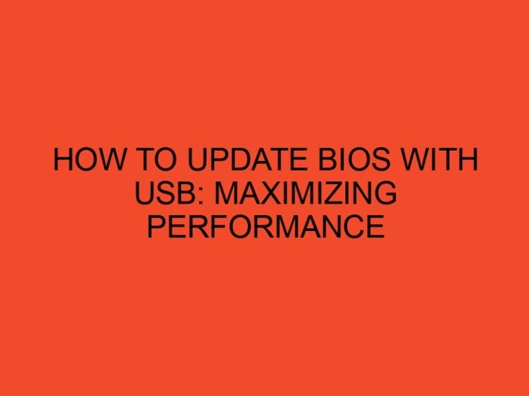 How to Update BIOS with USB: Maximizing Performance