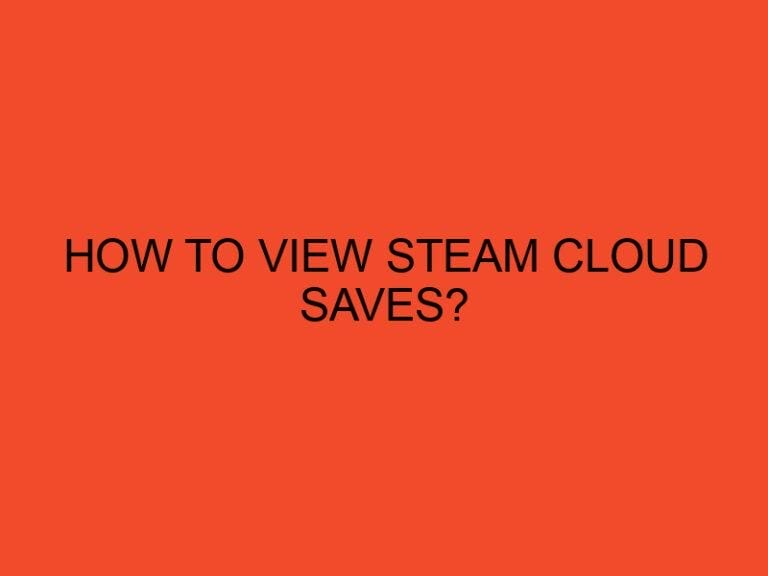 How to View Steam Cloud Saves?