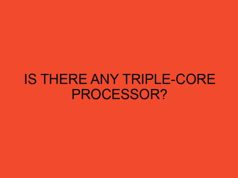 Is there any triple-core processor?