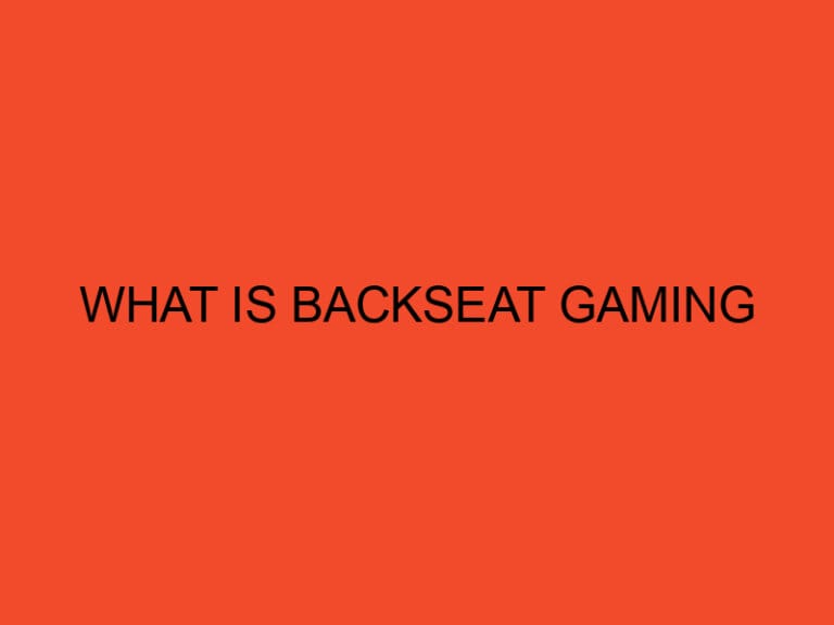 What Is Backseat Gaming