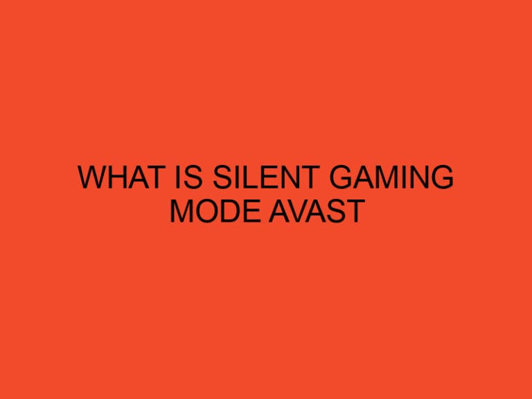 What Is Silent Gaming Mode Avast