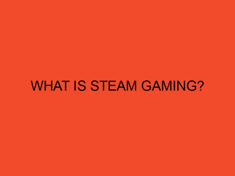 What is Steam Gaming?