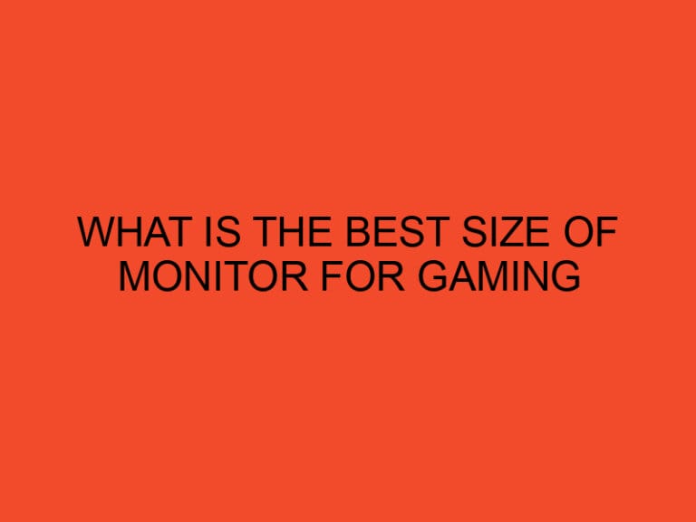 What Is The Best Size of Monitor For Gaming